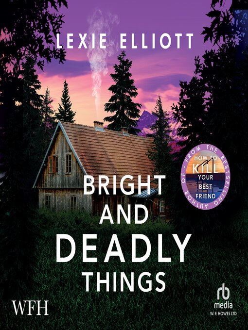 Title details for Bright and Deadly Things by Lexie Elliott - Wait list